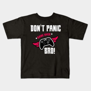 Don't Panic Game Over Bro Kids T-Shirt